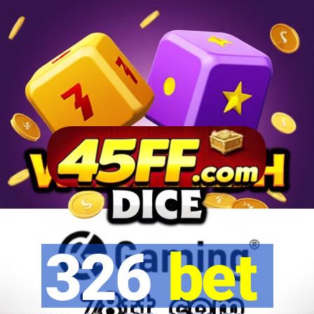 326 bet
